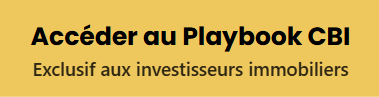 Accéder au Playbook CBI Exclusif aux investisseurs immobiliers
